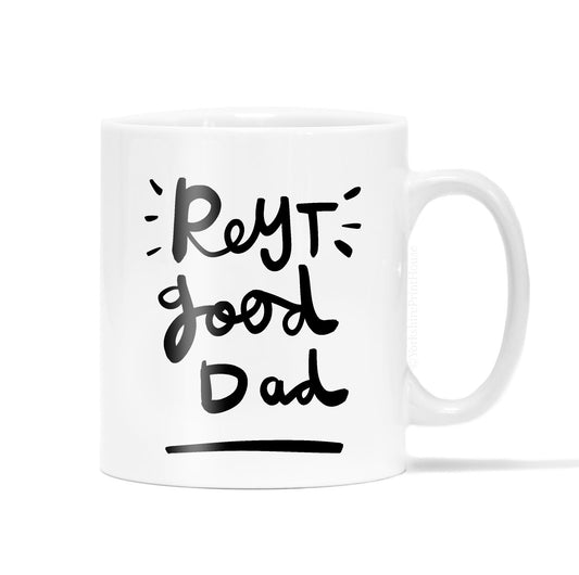 Reyt Good Dad Mug